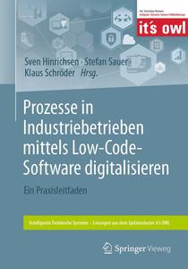 Prozesse in Industriebetrieben mittels Low–Code–Software digitalisieren Ein Praxisleitfaden