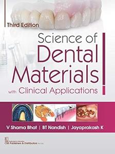 Science of Dental Materials with Clinical Applications (3rd Edition)