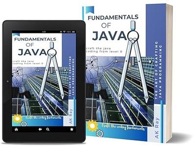 Java Fundamentals Craft the Java Code from Level 0