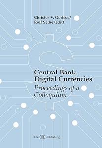 Central Bank Digital Currencies (CBDCs) Proceedings of a Colloquium