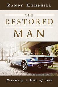 The Restored Man Becoming a Man of God