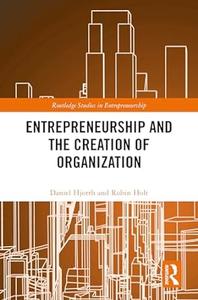 Entrepreneurship and the Creation of Organization A Philosophical Investigation