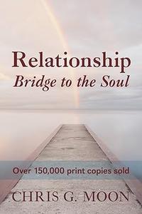 Relationship — Bridge to the Soul