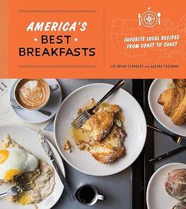 America's Best Breakfasts Favorite Local Recipes from Coast to Coast A Cookbook 