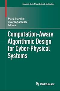 Computation–Aware Algorithmic Design for Cyber–Physical Systems