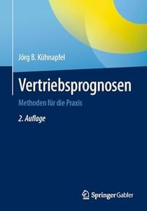 Vertriebsprognosen Methoden für die Praxis, 2. Auflage