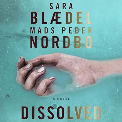 Dissolved: A Novel (Audiobook)