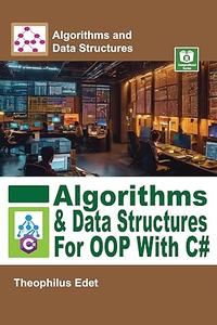 Algorithms and Data Structures for OOP With C#