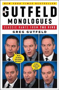 The Gutfeld Monologues Classic Rants from the Five 