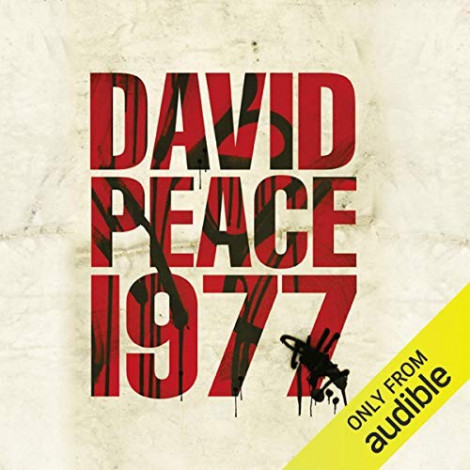 David Peace - (2010) - Nineteen Seventy Seven (fiction)  6fb10787e9efead34e59d7119a7f1c8e