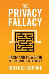 The Privacy Fallacy Harm and Power in the Information Economy
