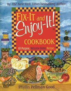 Fix–It and Enjoy–It All–Purpose, Welcome–Home Recipes