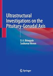 Ultrastructural Investigations on the Pituitary–Gonadal Axis