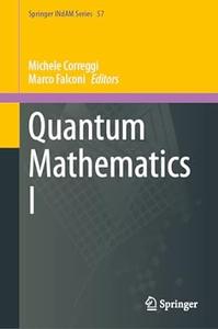 Quantum Mathematics I