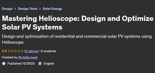 Mastering Helioscope – Design and Optimize Solar PV Systems