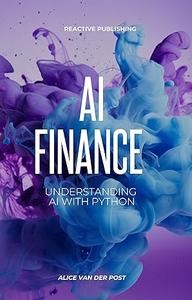 AI Finance Navigating the Future of Money with Python
