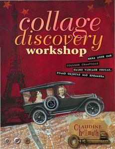Collage Discovery Workshop Make Your Own Collage Creations Using Vintage Photos, Found Objects and Ephemera