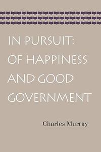 In Pursuit Of Happiness and Good Government