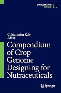 Compendium of Crop Genome Designing for Nutraceuticals