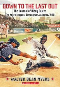 Down to the Last Out The Journal of Biddy Owens, the Negro Leagues, Birmingham, Alabama, 1948