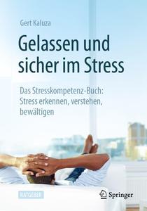 Gelassen und sicher im Stress Das Stresskompetenz–Buch