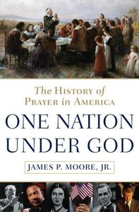 Prayer in America A Spiritual History of Our Nation