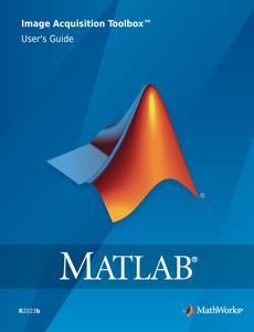 MATLAB Image Acquisition Toolbox User's Guide