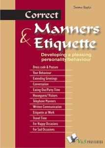 Correct Manners and Etiquette A Quick Guide on Acceptable Manners and Etiquette