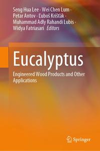 Eucalyptus Engineered Wood Products and Other Applications