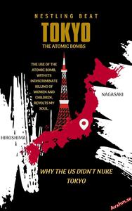 Why the US didn’t Nuke Tokyo