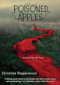 Poisoned Apples Poems for You, My Pretty