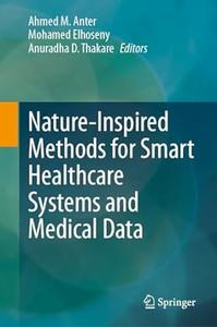 Nature–Inspired Methods for Smart Healthcare Systems and Medical Data