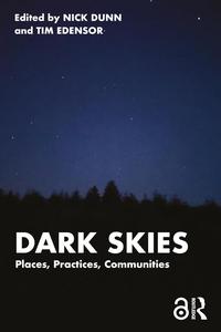 Dark Skies Places, Practices, Communities