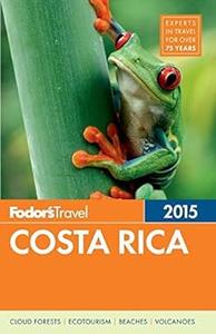 Fodor’s Costa Rica 2015