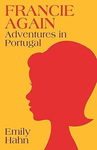 Francie Again Adventures in Portugal