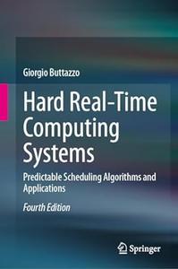 Hard Real–Time Computing Systems (4th Edition)