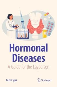 Hormonal Diseases A Guide for the Layperson