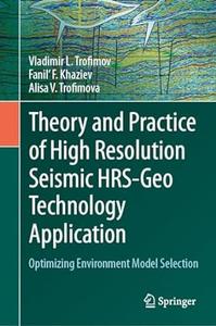 Theory and Practice of High Resolution Seismic HRS–Geo Technology Application