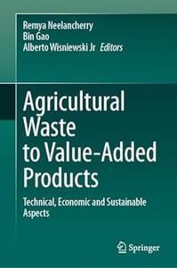 Agricultural Waste to Value–Added Products