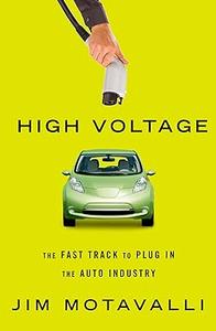 High Voltage The Fast Track to Plug In the Auto Industry
