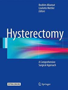 Hysterectomy A Comprehensive Surgical Approach 