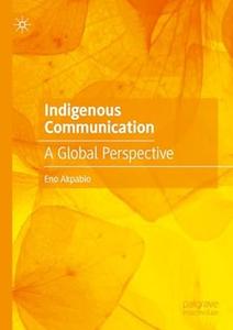 Indigenous Communication A Global Perspective