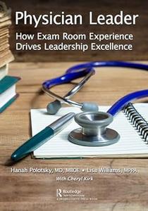 Physician Leader How Exam Room Experience Drives Leadership Excellence