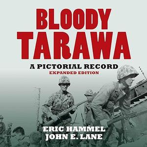 Bloody Tarawa A Pictorial Record