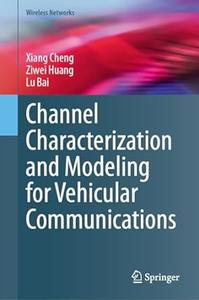 Channel Characterization and Modeling for Vehicular Communications