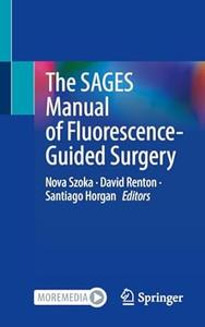 The SAGES Manual of Fluorescence-Guided Surgery
