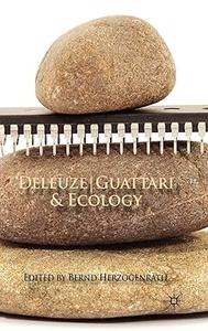 Deleuze  Guattari & Ecology