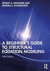 A Beginner's Guide to Structural Equation Modeling (5th Edition)