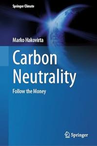 Carbon Neutrality Follow the Money