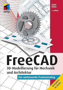 FreeCAD – 3D–Modellierung für Mechanik und Architektur